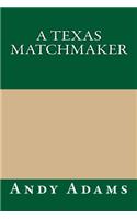 A Texas Matchmaker
