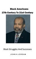 Black Americans 17th Century to 21st Century