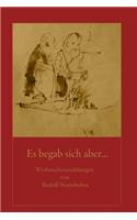 Es begab sich aber...: Weihnachtsgeschichten von Rudolf Nottebohm(German)