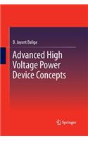 Advanced High Voltage Power Device Concepts