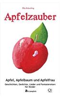 Apfelzauber - Apfel, Apfelbaum und Apfelfrau: Geschichten, Lieder und Fantasiereisen