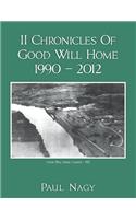II Chronicles Of Good Will Home 1990 - 2012