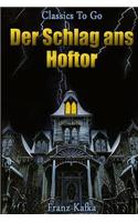Der Schlag ans Hoftor: Neubearbeitung der ungekürzten Originalfassung(Classics to Go)