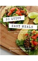 30 Quick Easy Meals: Recipes for busy people on the go