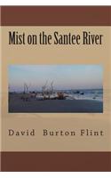 Mist on the Santee River
