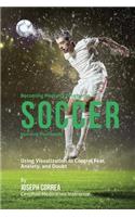 Becoming Mentally Tougher In Soccer by Using Meditation