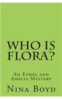 Who is Flora?