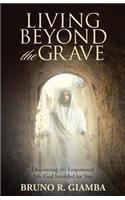 Living Beyond the Grave