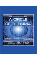 A Circle of Dilemma