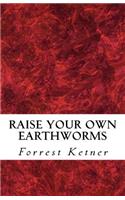 Raise Your Own Earthworms