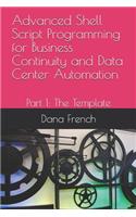 Advanced Shell Script Programming for Business Continuity and Data Center Automation