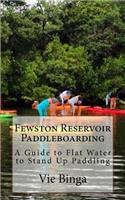 Fewston Reservoir Paddleboarding: A Guide to Flat Water to Stand Up Paddling(English)