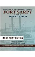 Fort Sarpy - Large Print Edition