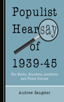 Populist Hearsay of 1939-45
