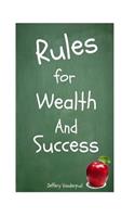 Rules for Wealth and Success