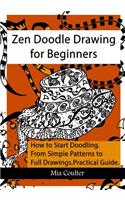 Zen Doodle Drawing for Beginners: How to Start Doodling From Simple Patterns to Full Drawings(1 Let's Doodle)