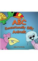 ABC of Sensationally Silly Animals