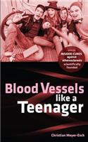 Blood Vessels like a Teenager: Insider-cures against atherosclerosis