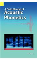 Field Manual of Acoustic Phonetics