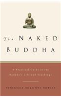 The Naked Buddha: A Practical Guide to the Buddha's Life and Teachings(English)