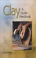 Clay: A Studio Handbook