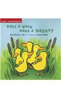 Does a Duck Have a Daddy?