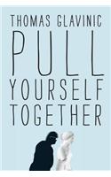 Pull Yourself Together