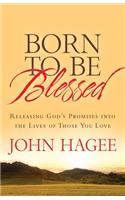 ITPE: Born To Be Blessed: Releasing God's Promises into the Lives of Those You Love