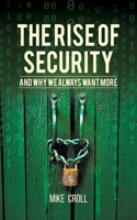 Rise of Security and Why We Always Want More
