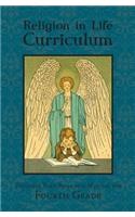 Religion in Life Curriculum Fourth Grade Teachers Plan Book and Manual