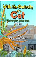 With the Curiosity of a Cat