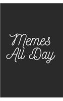 Memes All Day: Lined Journal Notebook With Quote Cover, 6x9, Soft Cover, Matte Finish, Journal To Write In, 120 Page