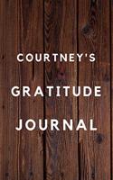 Courtney's Gratitude Journal: 2020 New Year Planner Goal Journal Gift for Courtney / Notebook / Diary / Unique Greeting Card Alternative