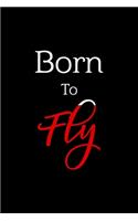 Born To Fly
