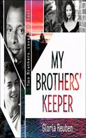 My Brothers' Keeper: Two Brothers. Loved. and Lost.
