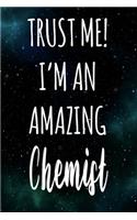 Trust Me! I'm An Amazing Chemist