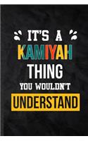It's a Kamiyah Thing You Wouldn't Understand