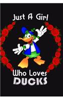 Just A Girl Who Loves DUCKS