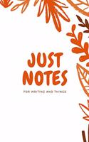 Just Notes for Writing and Things