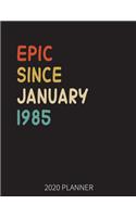 Epic Since January 1985 2020 Planner