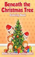 Beneath the Christmas Tree Coloring Book