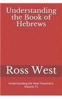 Understanding the Book of Hebrews