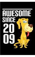 Awesome Since 2009: Cute Birthday Gift for Kids Happy 10th Birthday 10 Years Old Dog Gift