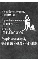 Get A German Shepherd Notebook Journal