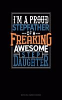 I Am A Proud Stepfather Of A Freaking Awesome Stepdaughter