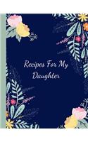 Recipes For My Daughter