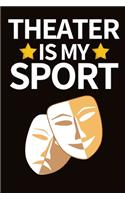 Theater Is My Sport