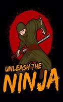 Unleash The Ninja: Funny Ninja Blank Sketchbook to Draw and Paint (110 Empty Pages, 8.5" x 11")