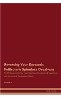 Reversing Your Keratosis Follicularis Spinulosa Decalvans: The 30 Day Journal for Raw Vegan Plant-Based Detoxification & Regeneration with Information & Tips (Updated Edition) Volume 1