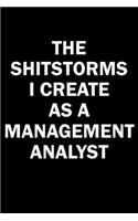 The Shitstorms I Create As A Management Analyst